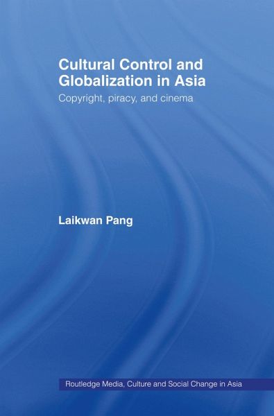 Cultural Control and Globalization in Asia (eBook, ePUB) Cultural Control and Globalization in Asia (eBook, ePUB)