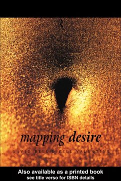 Mapping Desire:Geog Sexuality (eBook, ePUB) - Bell, David; Valentine, Gill