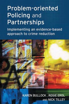 Problem-oriented Policing and Partnerships (eBook, ePUB) - Bullock, Karen; Erol, Rosie; Tilley, Nick