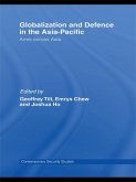 Globalisation and Defence in the Asia-Pacific (eBook, ePUB)