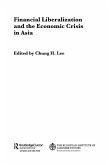 Financial Liberalization and the Economic Crisis in Asia (eBook, ePUB)