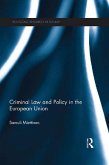 Criminal Law and Policy in the European Union (eBook, ePUB)