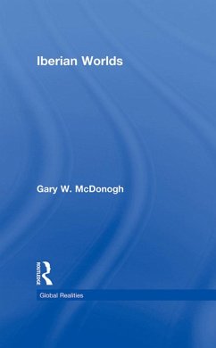 Iberian Worlds (eBook, ePUB) - McDonogh, Gary