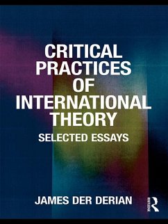 Critical Practices in International Theory (eBook, ePUB) - Der Derian, James