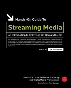 Hands-On Guide to Streaming Media (eBook, ePUB) - Follansbee, Joe