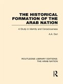 The Historical Formation of the Arab Nation (RLE: The Arab Nation) (eBook, ePUB)