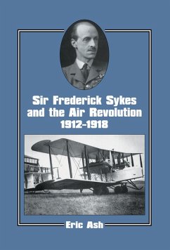 Cover Sir Frederick Sykes and the Air Revolution 1912-1918 (eBook, ePUB)