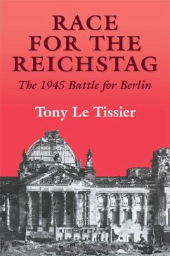 Race for the Reichstag (eBook, PDF) - Le Tissier MBE, Tony Race for the Reichstag (eBook, PDF) - Le Tissier MBE, Tony