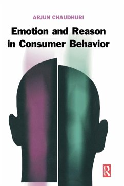 Emotion and Reason in Consumer Behavior (eBook, PDF) - Chaudhuri, Arjun