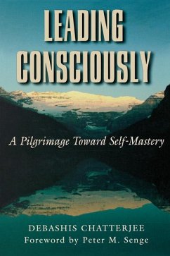 Leading Consciously (eBook, ePUB) - Chatterjee, Debashis; Senge, Peter