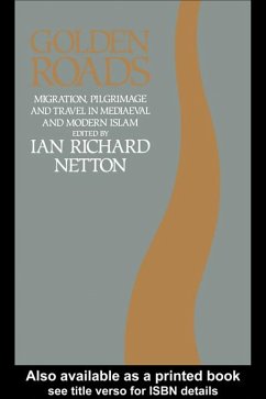 Golden Roads (eBook, ePUB) - Netton, Ian Richard