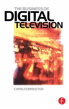 Business of Digital Television (eBook, ePUB) - Forrester, Chris