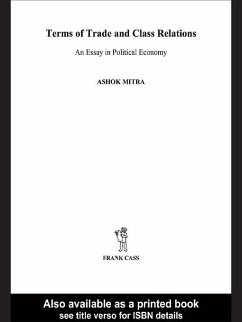 Terms of Trade and Class Relations (eBook, ePUB) - Mitra, Ashok