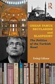 Orhan Pamuk, Secularism and Blasphemy (eBook, ePUB)