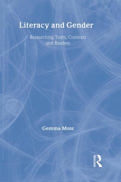 Literacy and Gender (eBook, ePUB) - Moss, Gemma Literacy and Gender (eBook, ePUB) - Moss, Gemma