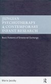 Jungian Psychotherapy and Contemporary Infant Research (eBook, PDF) Jungian Psychotherapy and Contemporary Infant Research (eBook, PDF)