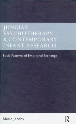 Jungian Psychotherapy and Contemporary Infant Research (eBook, PDF) - Jacoby, Mario