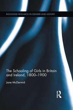 The Schooling of Girls in Britain and Ireland, 1800- 1900 (eBook, PDF) Cover The Schooling of Girls in Britain and Ireland, 1800- 1900 (eBook, PDF)