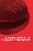 Labour Relations in the Global Fast-Food Industry (eBook, ePUB)