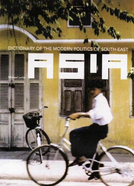 Dictionary of the Modern Politics of Southeast Asia (eBook, PDF)