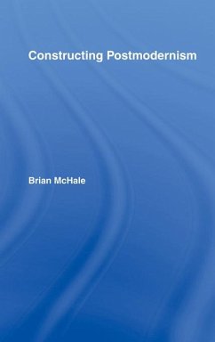 Constructing Postmodernism (eBook, ePUB) - Mchale, Brian