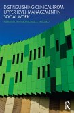 Distinguishing Clinical from Upper Level Management in Social Work (eBook, ePUB)