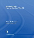 Shaping the Humanitarian World (eBook, ePUB)