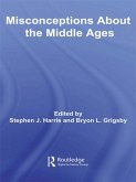Misconceptions About the Middle Ages (eBook, ePUB)