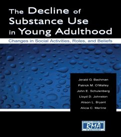 The Decline of Substance Use in Young Adulthood (eBook, ePUB) - Bachman, Jerald G.; O'Malley, Patrick M.; Schulenberg, John E.; Johnston, Lloyd D.; Bryant, Alison L.; Merline, Alicia C.