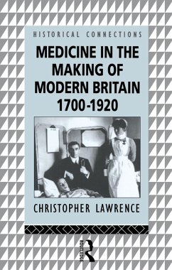 Medicine in the Making of Modern Britain, 1700-1920 (eBook, ePUB) - Lawrence, Christopher