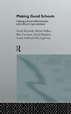 Making Good Schools (eBook, PDF) - Bollen, Robert; Creemers, Bert P. M.; Hopkins, David; Lagerweij, Nijs; Reynolds, David; Stoll, Louise