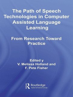 The Path of Speech Technologies in Computer Assisted Language Learning (eBook, ePUB)