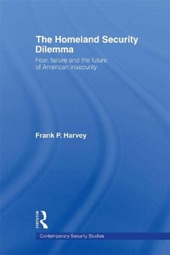 The Homeland Security Dilemma (eBook, ePUB) - Harvey, Frank P.