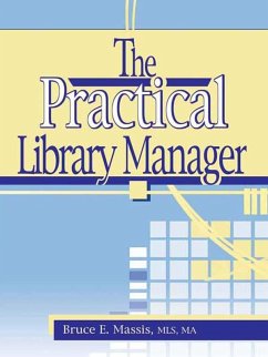 The Practical Library Manager (eBook, ePUB) - Carter, Ruth C; Massis, Bruce E