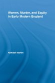 Women, Murder, and Equity in Early Modern England (eBook, ePUB)
