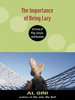 The Importance of Being Lazy (eBook, PDF) - Gini, Al