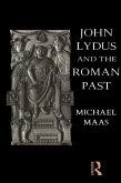 John Lydus and the Roman Past (eBook, PDF)