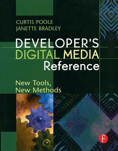 Developer's Digital Media Reference (eBook, ePUB) - Poole, Curtis; Bradley, Janette
