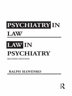 Psychiatry in Law / Law in Psychiatry, Second Edition (eBook, PDF) - Slovenko, Ralph