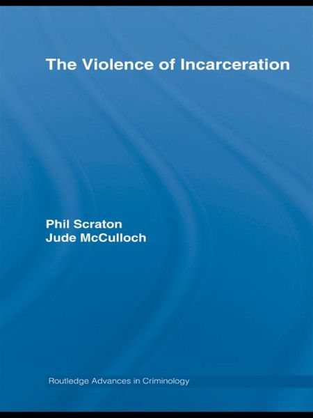 The Violence of Incarceration (eBook, ePUB) The Violence of Incarceration (eBook, ePUB)