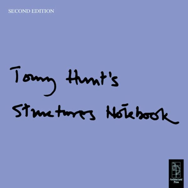 Tony Hunt's Structures Notebook (eBook, PDF) Tony Hunt's Structures Notebook (eBook, PDF)