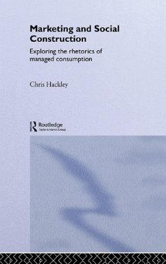 Marketing and Social Construction (eBook, PDF) - Hackley, Chris