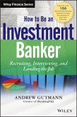 How to Be an Investment Banker (eBook, PDF)