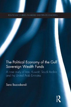 Political Economy of the Gulf Sovereign Wealth Funds (eBook, ePUB) - Bazoobandi, Sara