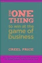 The One Thing to Win at the Game of Business (eBook, PDF) - Price, Creel