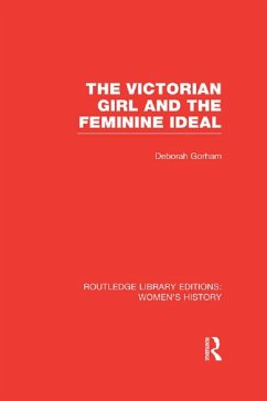 The Victorian Girl and the Feminine Ideal (eBook, ePUB) Cover The Victorian Girl and the Feminine Ideal (eBook, ePUB)