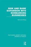 Risk and Bank Expansion into Nonbanking Businesses (RLE: Banking & Finance) (eBook, ePUB)