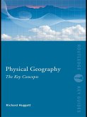 Physical Geography: The Key Concepts (eBook, ePUB)