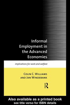 Informal Employment in Advanced Economies (eBook, PDF) - Williams, Colin C.; Windebank, Jan