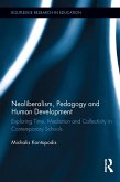 Neoliberalism, Pedagogy and Human Development (eBook, PDF)
